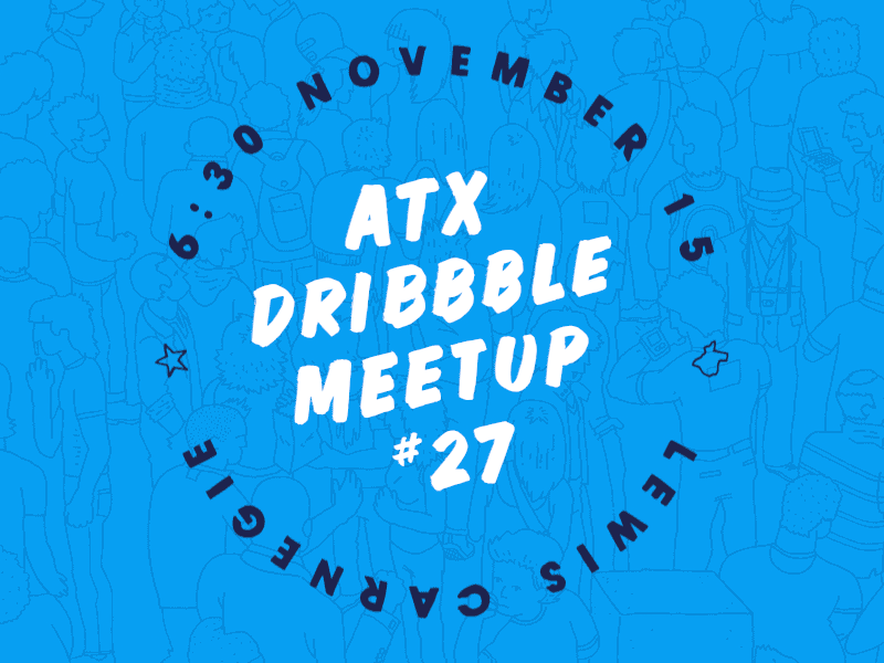 ATX Dribbble Meetup atx austin dribbble meet up meetup