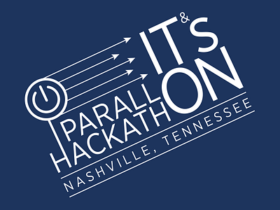 It's On — IT&S Parallon Hackathon hackathon logo nashville t shirt typography