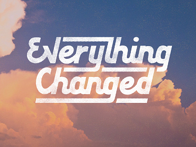 Everything Changed Lettering changed easter everything grace hand lettering resurrection sunday
