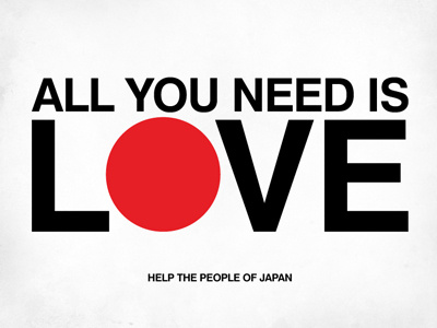 All You Need Is Love (Japan) earthquake help japan rising sun tribute tsunami