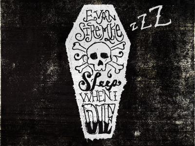 Evan Stremke, Sleep When I DIE illustration letters