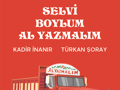 Selvi Boylum Al Yazmalım branding cinema design film illustration minimal movie poster poster design typography