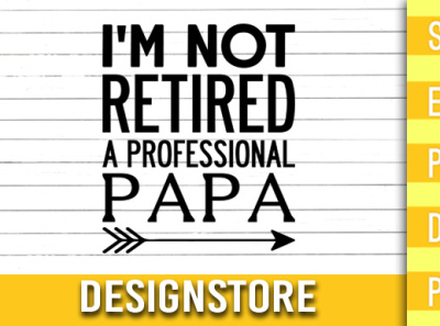 I'm Not Retired A Professional Papa animation art branding design graphic design icon illustration logo typography vector