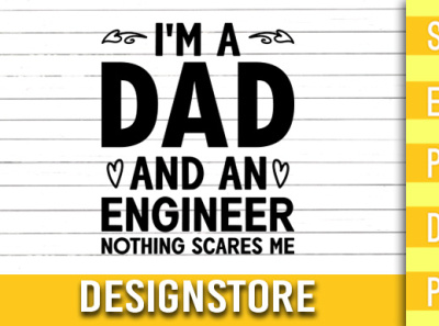 I'm A Dad, And An Engineer, Nothing Scares Me art design flat graphic design illustration illustrator minimal type typography vector