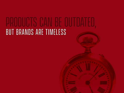 Products can be outdated, but Brands are Timeless brand marketing brand promotion branding branding design agency design designing company in pune graphic design logo