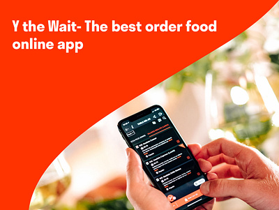 Y the Wait - the Best Online Food Order App best food delivery app dine app dine in app food delivery app online food delivery apps