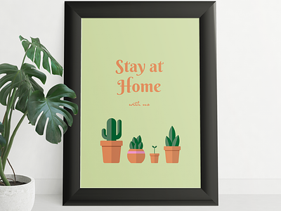 Poster - Stay at home with us home plant illustration planting plants stayhome staysafe