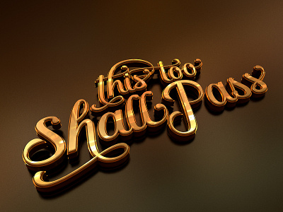 This too Shall Pass Typography 3d 3ddesign adobeillustrator bibleverse gold golden ratio illustration lifeverse positive typography vector