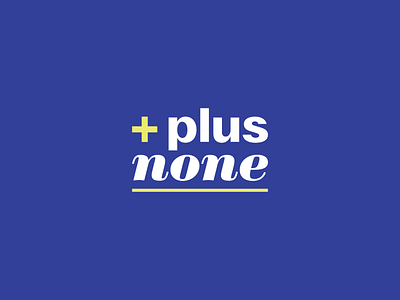 Plus None - Brand Identity art brand identity branding design graphic design illustration logo