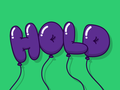 Hold balloon graphic design illustration typography