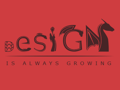 Design Is Awlays Growing design is dragon