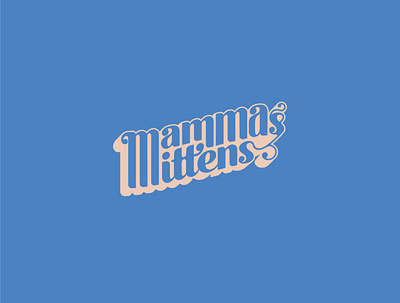 Mammas Mittens - Retro design designer illustration logo logodesign logos minimalism minimalist minimalistic type typedesign typeface typelogo typography wordmark