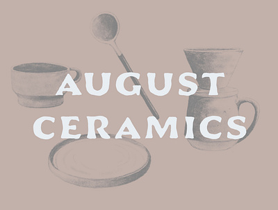 August Ceramics Studio Brand ceramics design illustration logo design logotype minimal typography