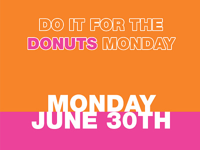 Do It For The Donuts Monday donut donuts dunkin flier flyer fundraiser monday