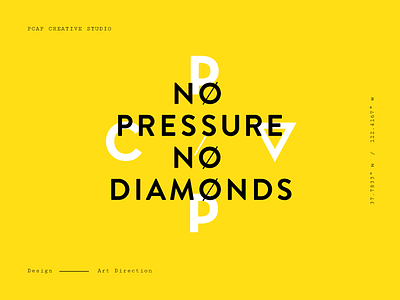 No Pressure, No Diamonds branding layout type typography