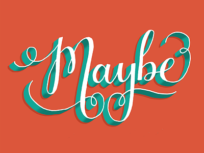 Maybe custom lettering custom type hand lettering lettering type typography