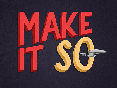 Make It So custom lettering custom type hand lettering illustration lettering type typography