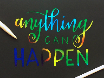 Anything Can Happen custom type handlettering illustration lettering type typography