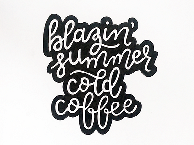 Blazin' Summer, Cold Coffee custom type handlettering illustration lettering type typography