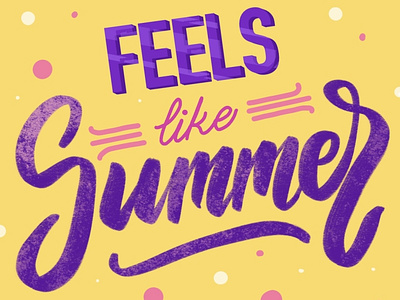 feels like summer calligraphy lettering summer summer vibes summertime