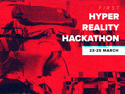 Hyper-Reality Hackathon design distortion glitch hackathon virtual reality vr