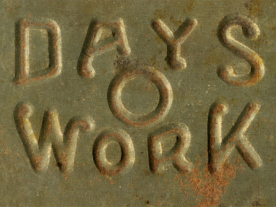 Days O Work americana branding ephemera heritage identity illustration lettering rustic tried and true typography vintage