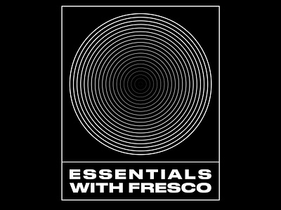 ESSENTIALS WITH FRESCO