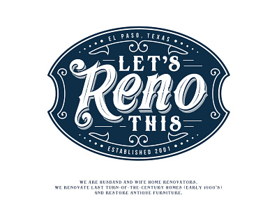 Let's Reno This adobe illustrator antique classic elegant family furniture home logo luxury ornament real estate renovation retro typography vintage