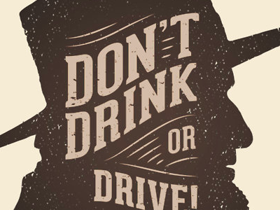 Dont Drink or Drive design dont drink drive figure of speech illustration old fashioned omish typography