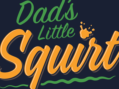 Dad's Little Squirt boys children dad father funny kids lettering little squirt typography vintage