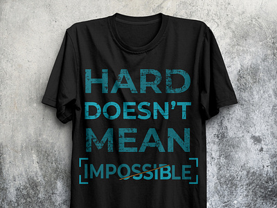 Unique Typograhy T-shirt Design branding design fashion fashionable graphicdesign illustration impossible inspirational motivational stylish trendy tshirtdesign tshirts typography unique t shirt vector workout