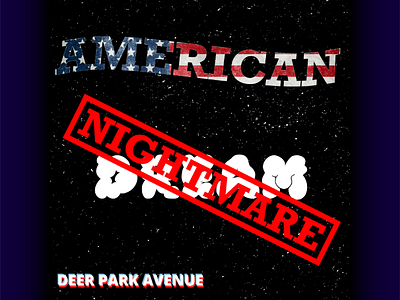Song Concept Art for Deer Park Avenue album album art album cover american dream concept art creative design flag graphic design illustration music nightmare promotional material rock song