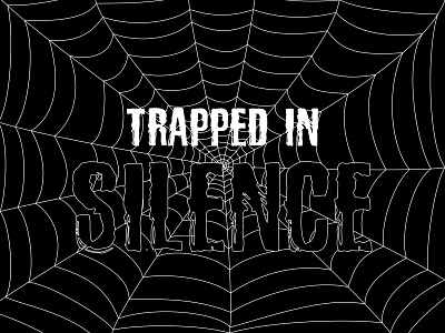 Trapped in Silence adobe adobe illustrator black and white design dribbbleweeklywarmup graphic design halloween illustrator spiderweb spooky spooky season type art typography
