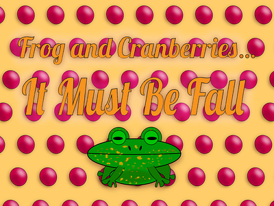 frog and cranberries it must be fall. illustrator