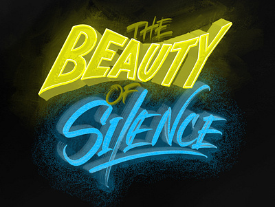 THE BEAUTY OF SILENCE beauty calligraphy calligraphy and lettering artist calligraphy artist design illustration ipadpro ipadproart lettering lettering artist procreate procreate app procreate art quote quotes silence typography