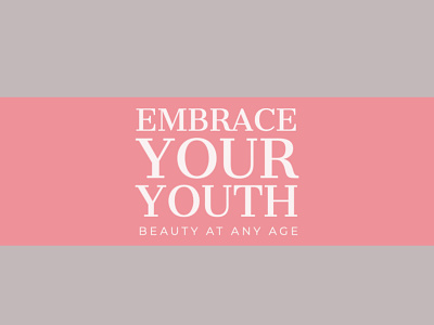 Embrace Your Youth
