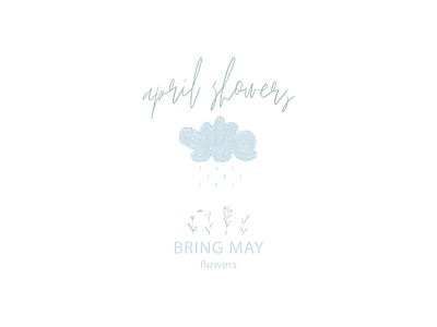 April Showers, Bring May Flowers