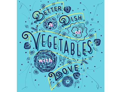 Better A Dish... graphic design hand lettering illustration