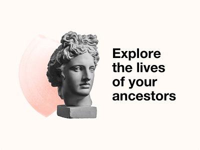 Explore the lives of your ancestors