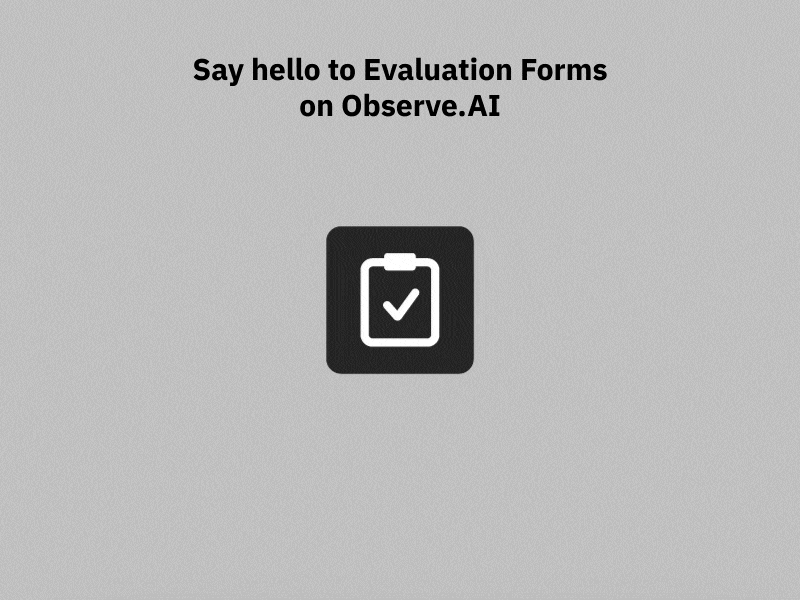 New and updated QA Evaluations on Observe.AI ai animation contact center design product design ui