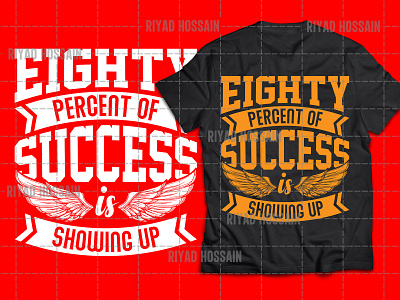 Eighty Percent of Success typography tshirt