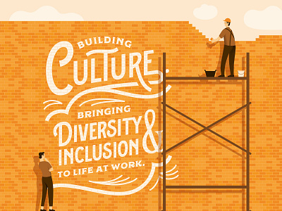 Building Culture brick building construction flat hand lettering handlettering illustration inspiration lettering monochromatic monotone orange people person quote type typography vector wall worker