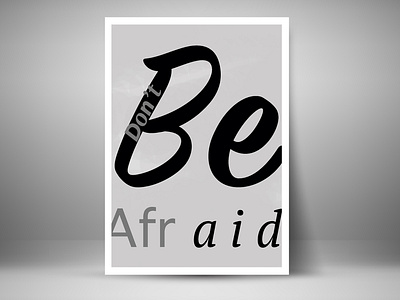 Don't be afraid