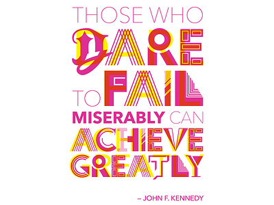 Those Who Dare to Fail — JFK Quote typography vector