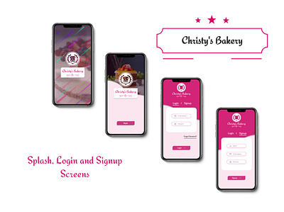 Christy's Bakery (Splash, Login and Signup Screens) app bakery design login screen mobile app product design signup screen splash screen ux
