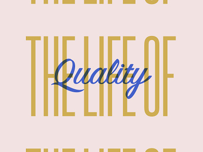 Life of quality