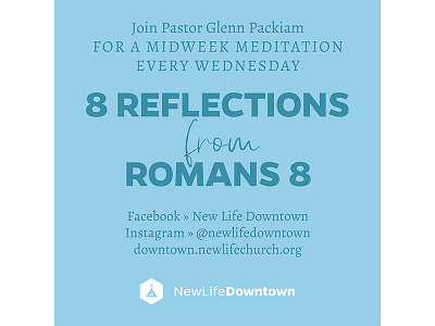 New Life Downtown: Midweek Meditation bible biblical church church branding church design church marketing colorado colorado springs facebook instagram instagram post new life new life downtown non profit nonprofit romans social media teaching