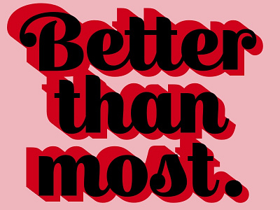 Better Than Most lost type co op pink typography