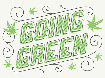 Going Green marijuana typography