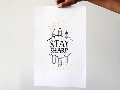 Stay Sharp hand lettering poster print screen print stay sharp